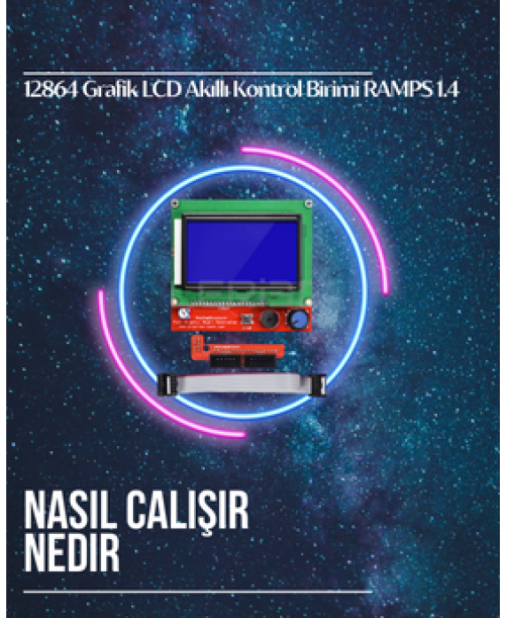 12864 Grafik LCD Akıllı Kontrol Birimi RAMPS 1.4 NEDİR